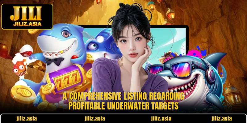 A comprehensive listing regarding profitable underwater targets
