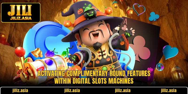 Activating complimentary round features within digital slots machines