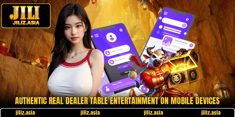 Authentic real dealer table entertainment on mobile devices