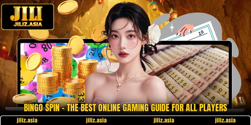 Bingo Spin - The Best Online Gaming Guide For All Players 1 Bingo Spin - The Best Online Gaming Guide For All Players