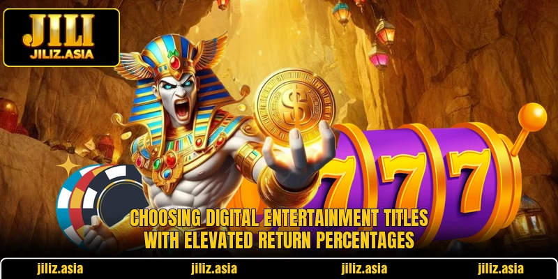 Choosing digital entertainment titles with elevated return percentages Choosing digital entertainment titles with elevated return percentages