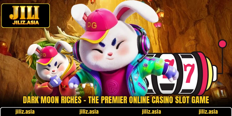 Dark Moon Riches - The Premier Online Casino Slot Game