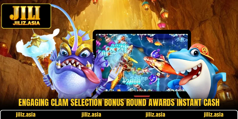 Engaging clam selection bonus round awards instant cash