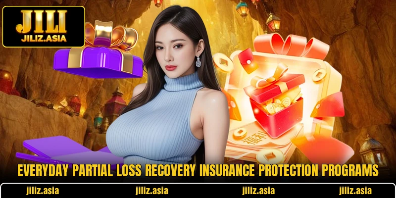 Everyday partial loss recovery insurance protection programs