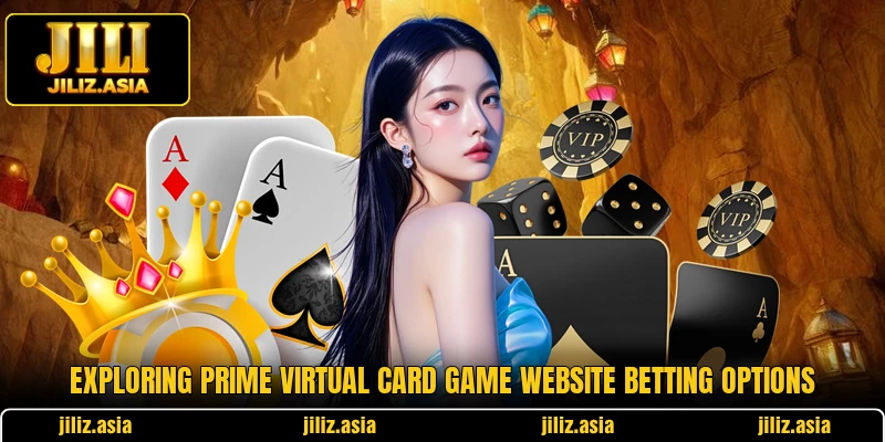 Exploring prime virtual card game website betting options