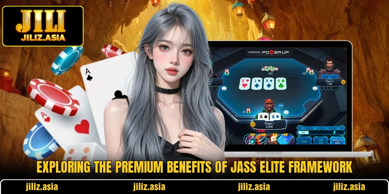 Exploring the premium benefits of Jass Elite framework