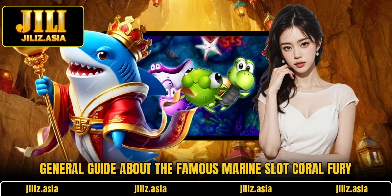 General guide about the famous marine slot Coral Fury