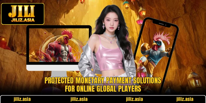 Protected monetary payment solutions for online global players