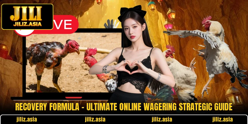 Recovery Formula - Ultimate Online Wagering Strategic Guide