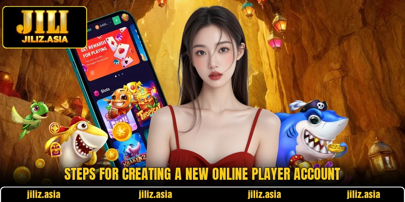 Steps for creating a new online player account